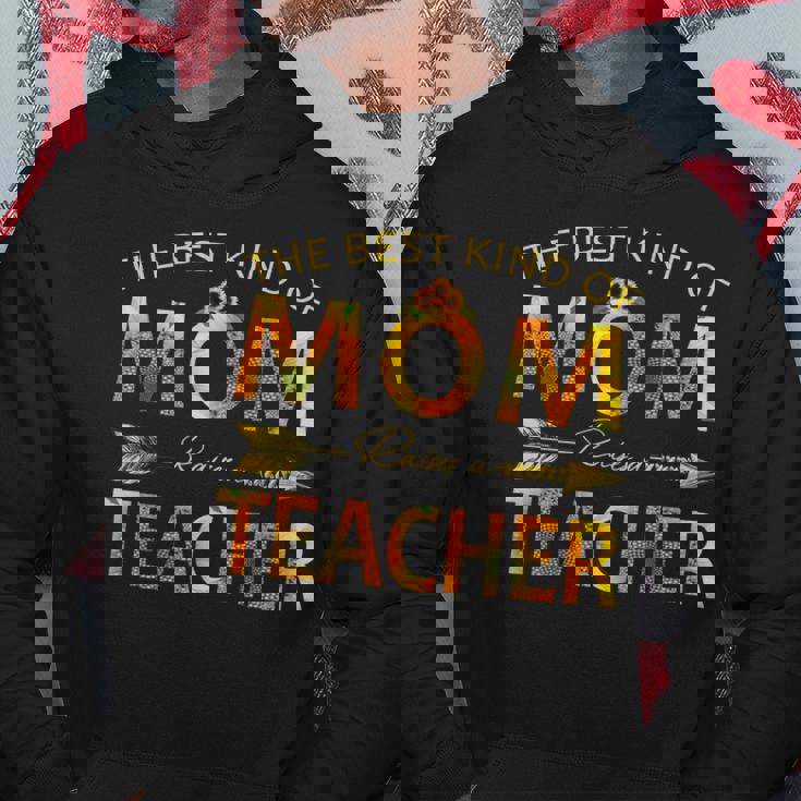 The Best Kind Of Mom Raises A Teacher Hoodie Personalized Gifts The Best Kind Of Mom Raises A Teacher Hoodie Personalized Gifts