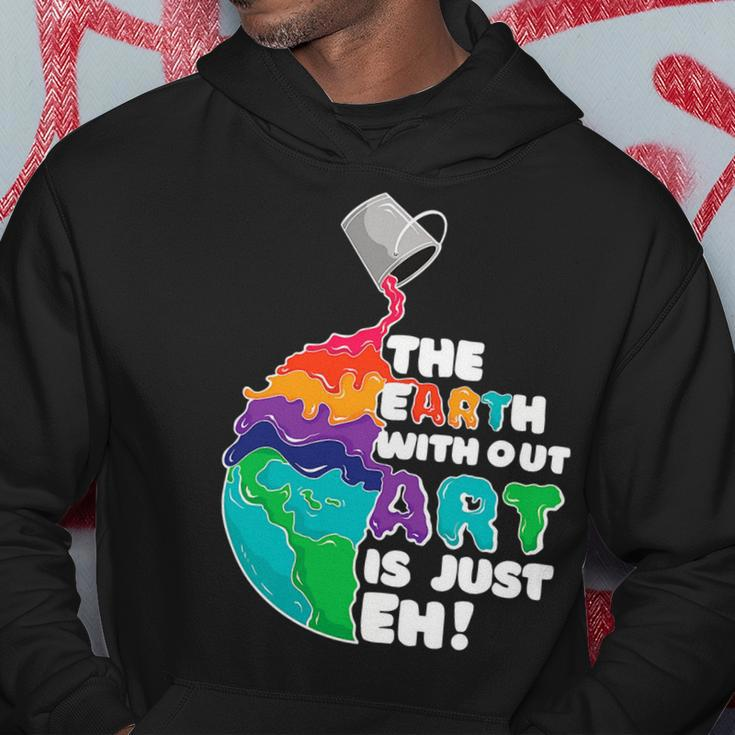 The Earth Without Art Is Just Eh Color Planet Funny Teacher Hoodie Funny Gifts
