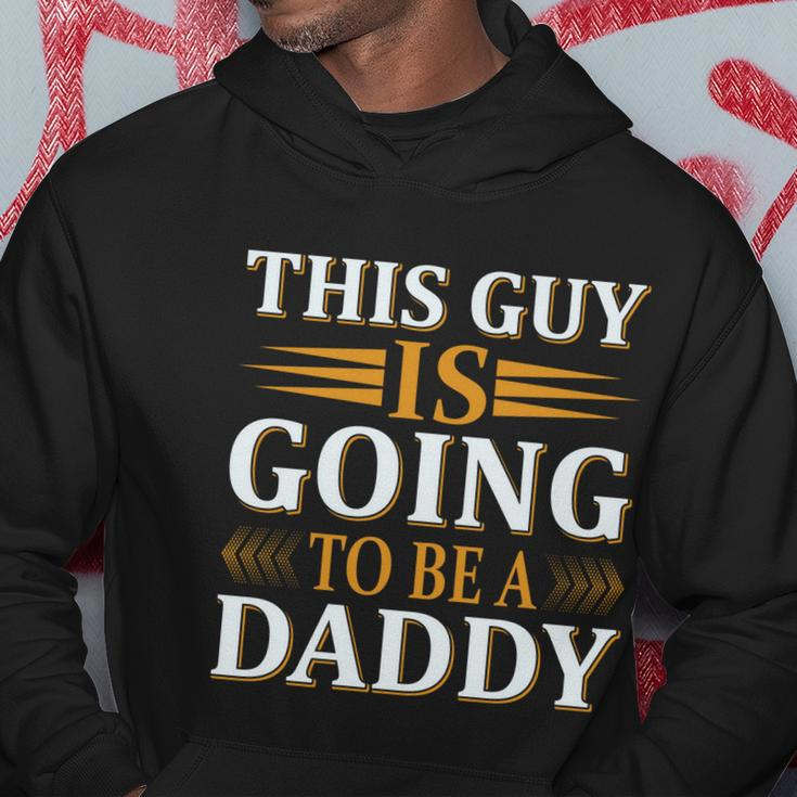 This Guy Is Going To Be A Daddy Father To Be Gift Hoodie Unique Gifts
