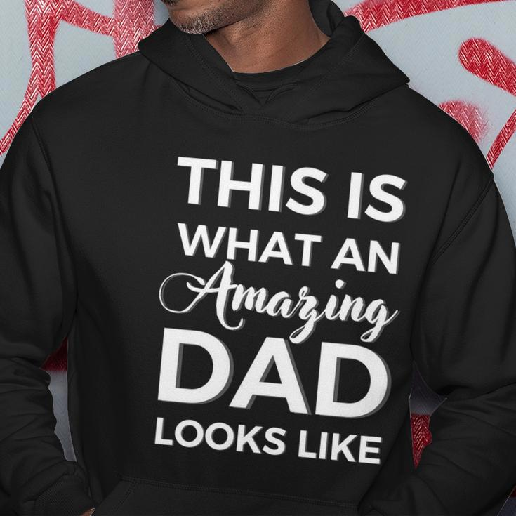 This Is What An Amazing Dad Looks Like Father Day Design Funny Gift Hoodie Unique Gifts