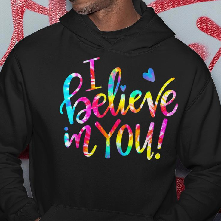 Tie Dye I Believe In YouShirt Teacher Testing Day Gift Hoodie Funny Gifts