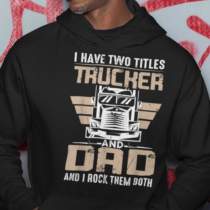 Trucker Trucker And Dad Quote Semi Truck Driver Mechanic Funny _ V3 Hoodie Funny Gifts