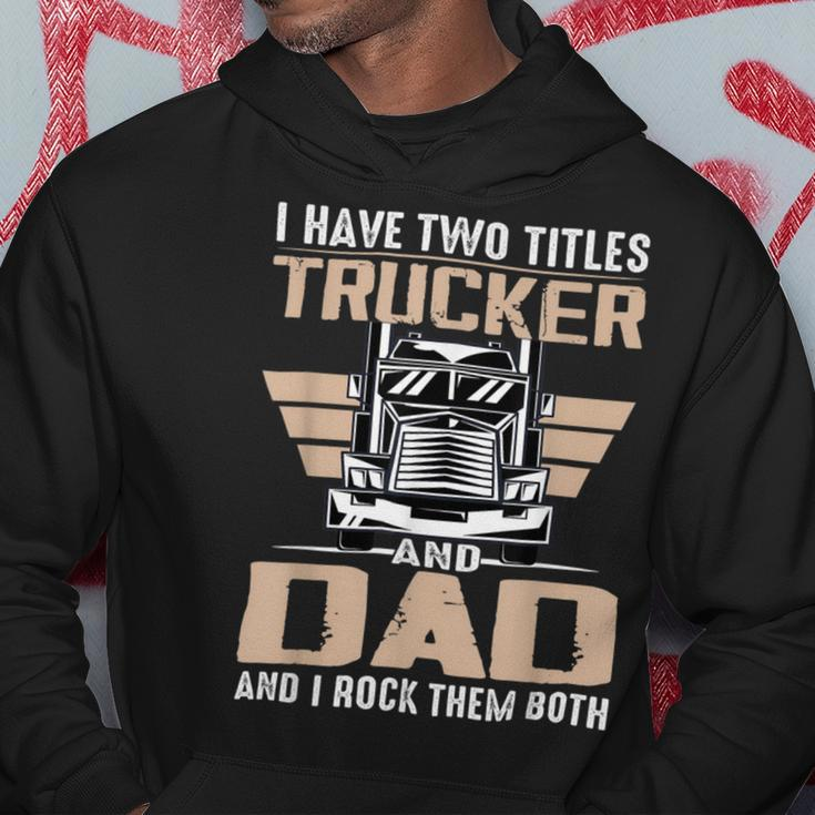 Trucker Trucker And Dad Quote Semi Truck Driver Mechanic Funny V2 Hoodie Funny Gifts