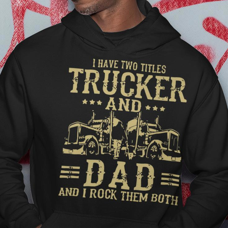Trucker Trucker And Dad Quote Semi Truck Driver Mechanic Funny_ Hoodie Funny Gifts