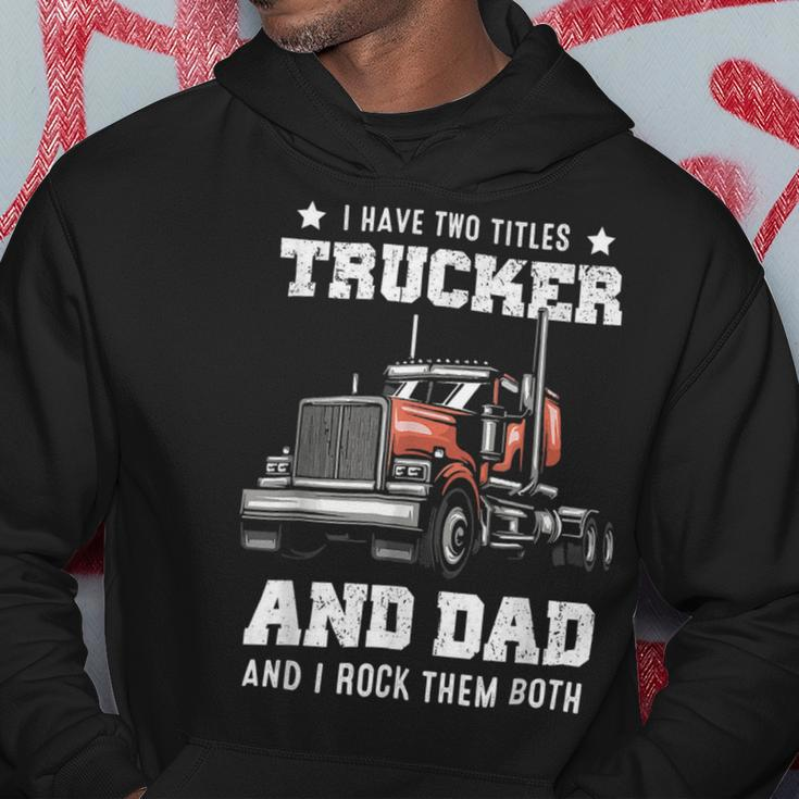 Trucker Trucker And Dad Quote Semi Truck Driver Mechanic Funny_ V4 Hoodie Funny Gifts