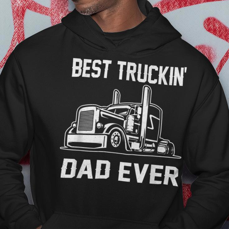 Trucker Trucker Best Truckin Dad Ever Truck Driver Hoodie Funny Gifts