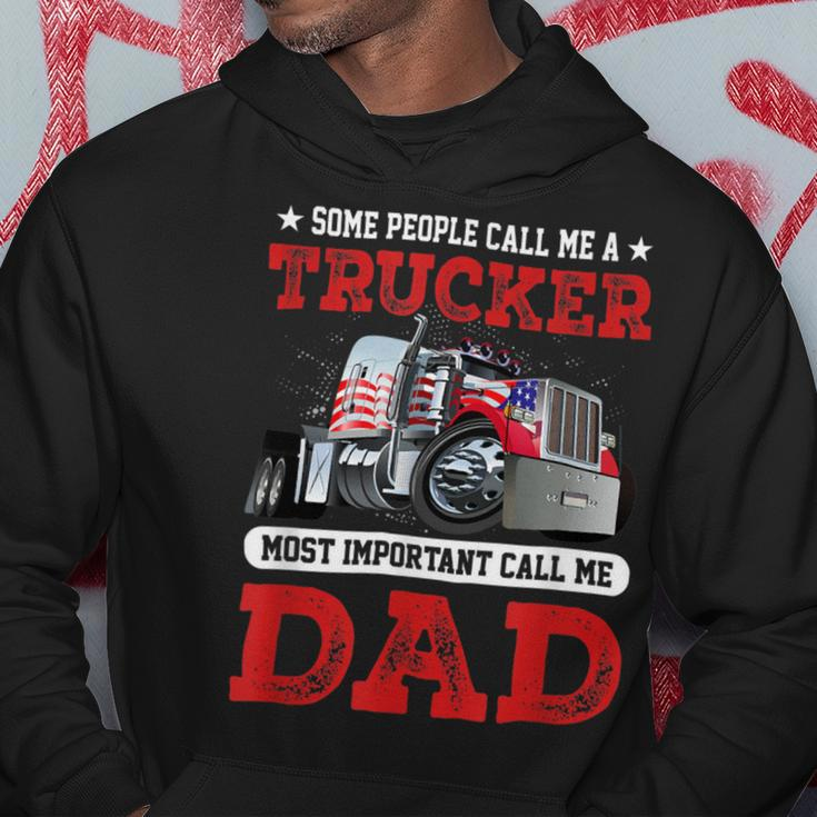 Trucker Trucker Dad Fathers Day People Call Me A Truck Driver Hoodie Funny Gifts