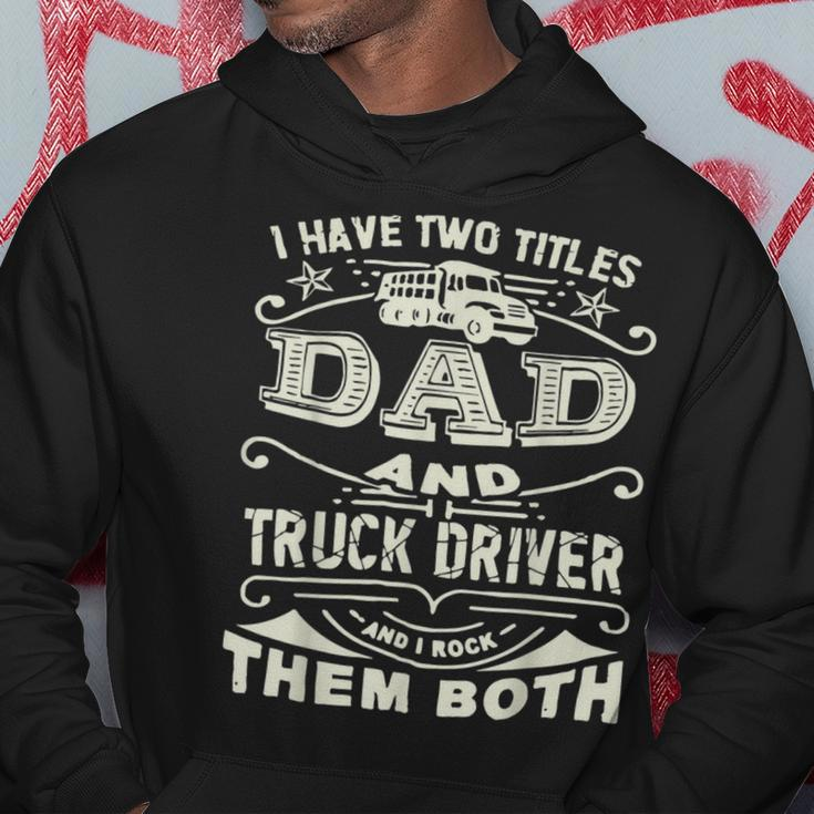 Trucker Trucker Dad Quote Truck Driver Trucking Trucker Lover Hoodie Funny Gifts