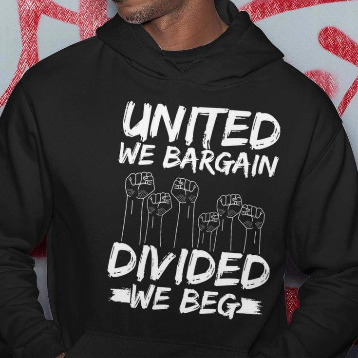 United We Bargain Divided We Beg Labor Day Union Worker Gift Hoodie Unique Gifts