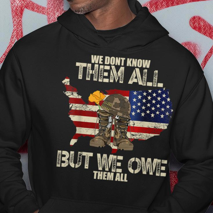 We Dont Know Them All But We Owe Them All Veterans Day Hoodie Funny Gifts