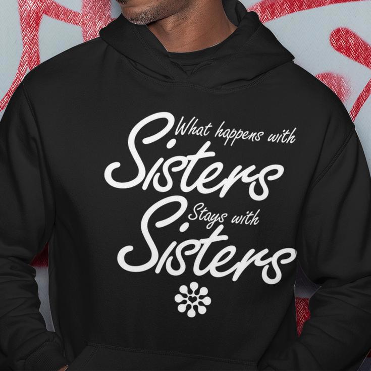 What Happens With Sisters Stays With Sisters Tshirt Hoodie Unique Gifts