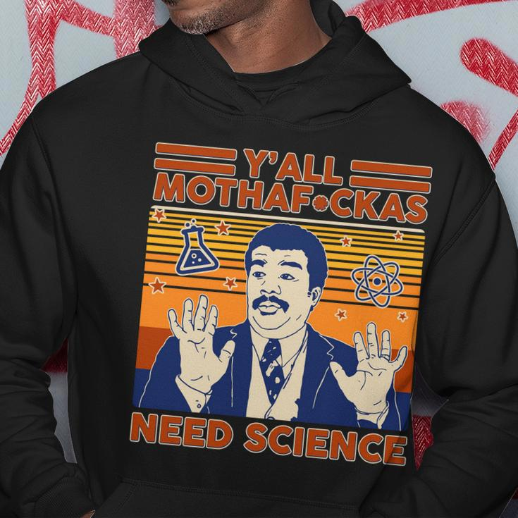 Yall MothafCkas Need Science Funny Hoodie Unique Gifts