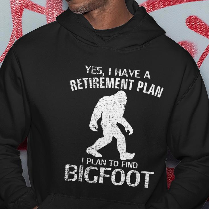 Yes I Do Have A Retirement Plan Bigfoot Funny Hoodie Unique Gifts