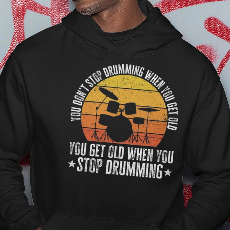 You Don&8217T Stop Drumming When You Get Old Funny Drummer Gift Hoodie Unique Gifts