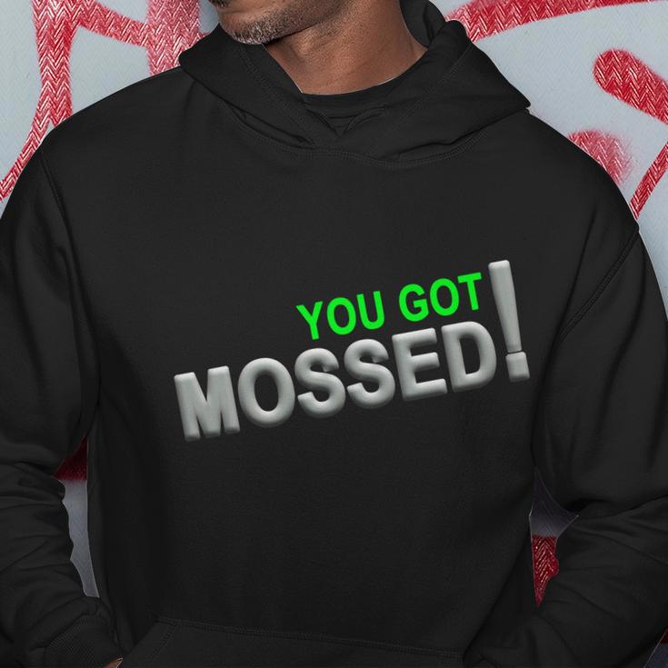 You Got Mossed V2 Hoodie Unique Gifts