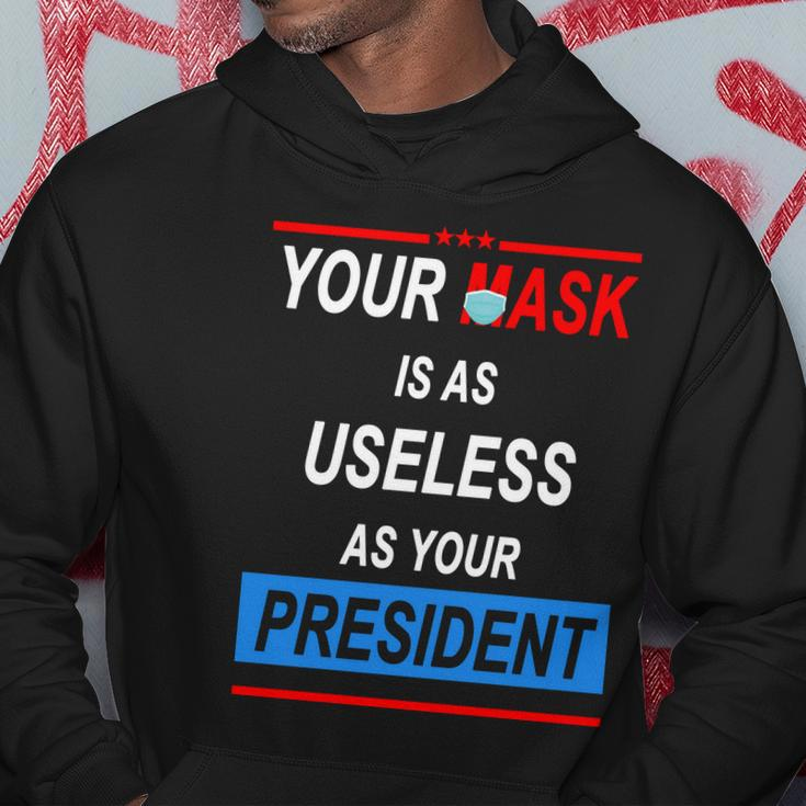 Your Mask Is As Useless As Your President Tshirt V2 Hoodie Unique Gifts