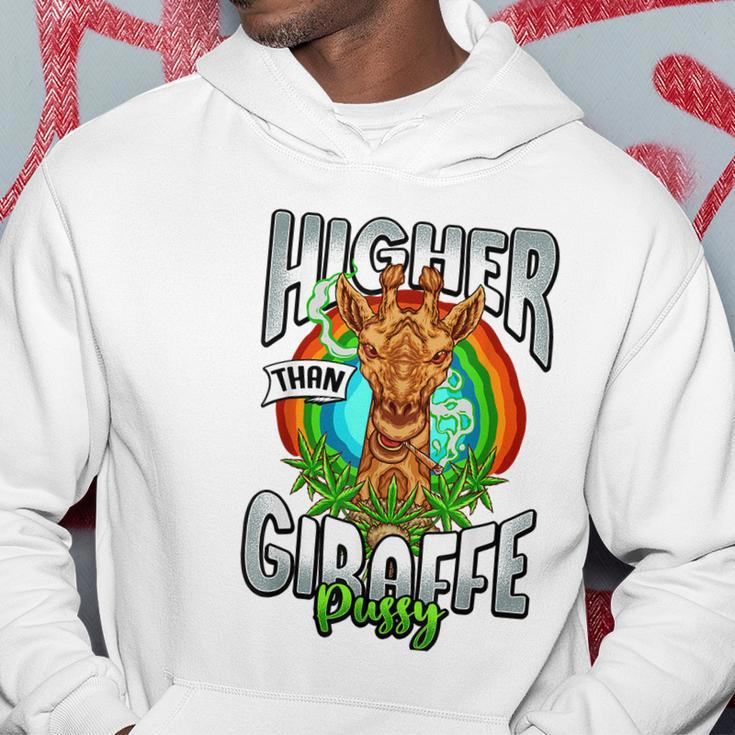 Higher Than Giraffe Gift Pussy Stoner Weed 420 Pot Gift Hoodie Unique Gifts
