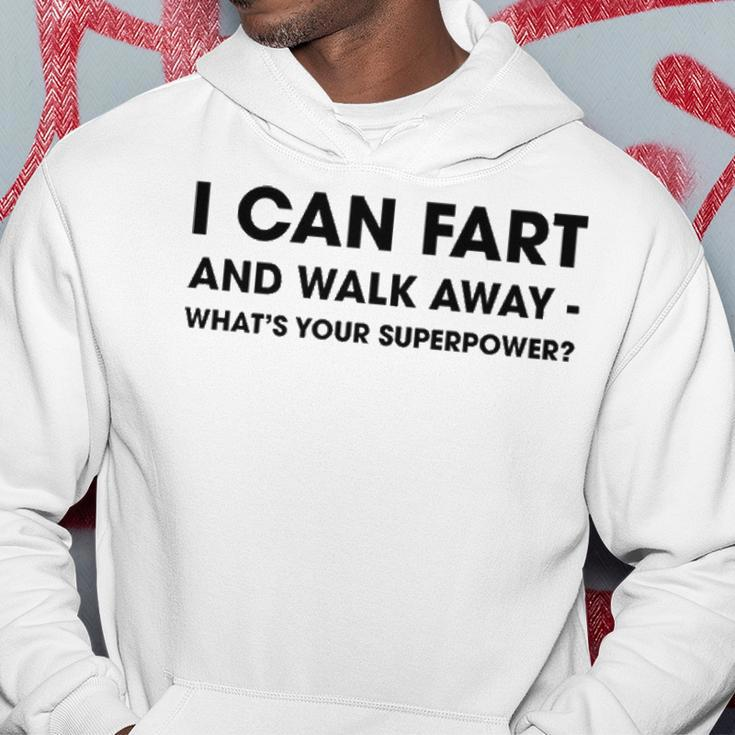 I Can Fart And Walk Away V5 Hoodie Funny Gifts