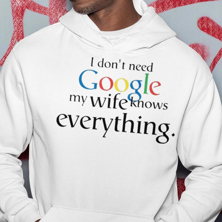 I Dont Need Google My Wife Knows Everything V2 Hoodie Funny Gifts