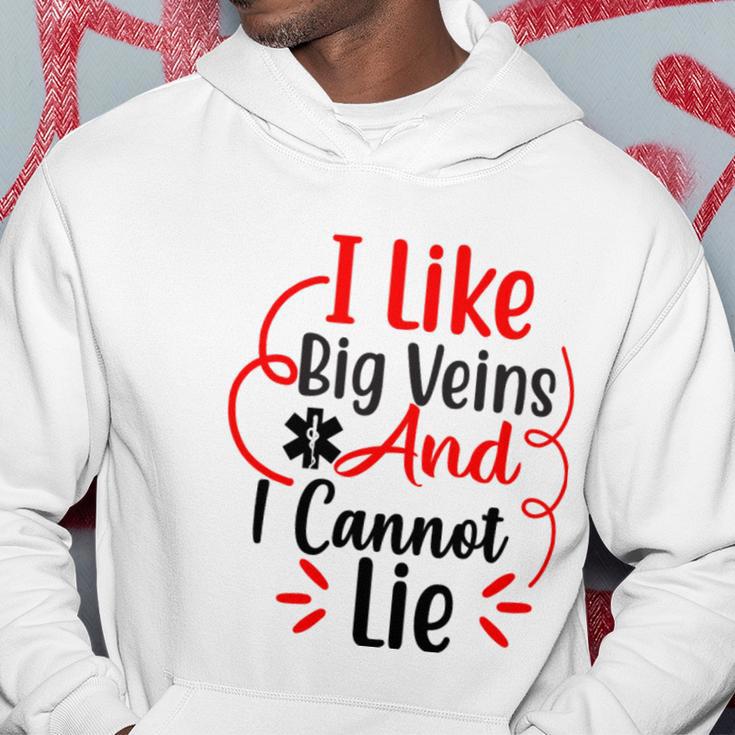 I Like Big Veins And I Cannot Lie Funny Nurse Gift Hoodie Unique Gifts