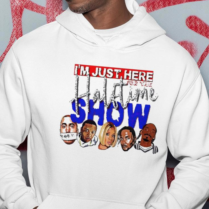 I&8217M Just Here For The Halftime Show Hoodie Unique Gifts
