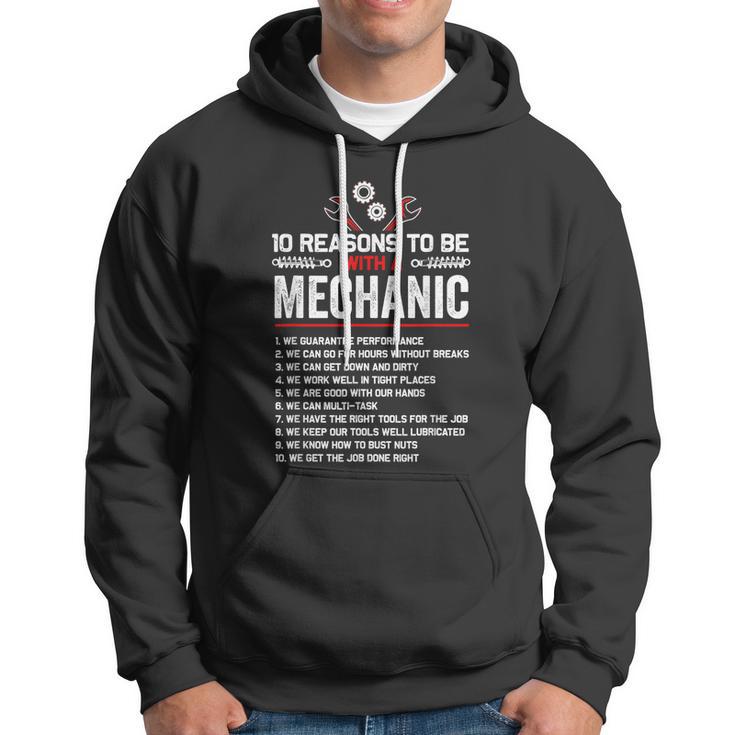 10 Reasons To Be With A Mechanic For Men Car Mechanics Hoodie