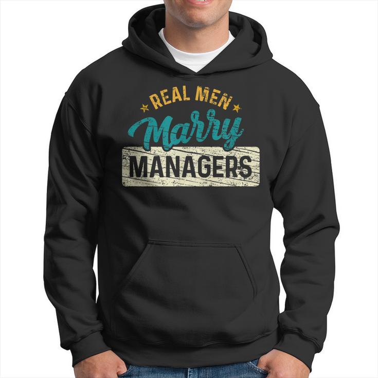 Real Men Marry Managers Vintage Funny Manager  Hoodie