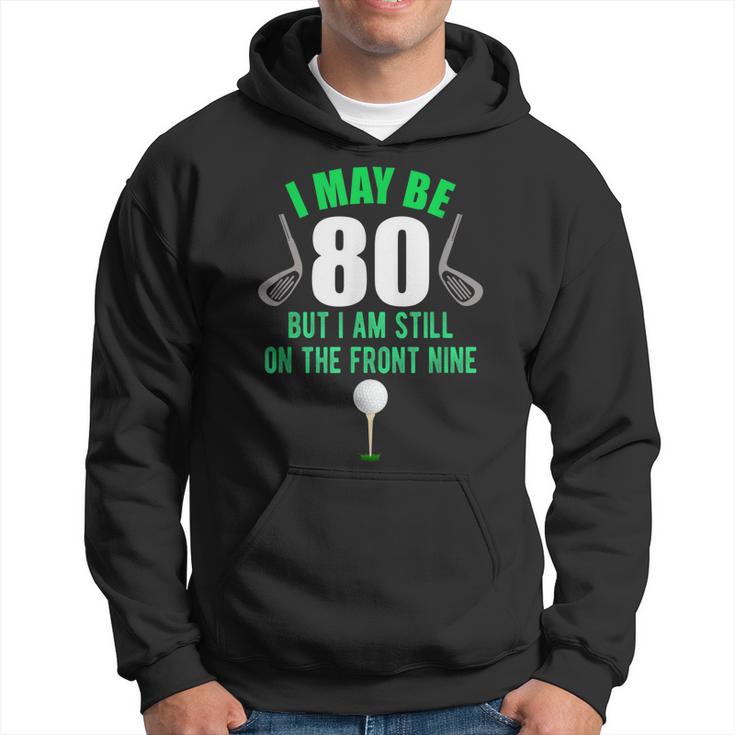 Funny 80Th Golf Birthday  80 Year Old Birthday Golfing  Hoodie