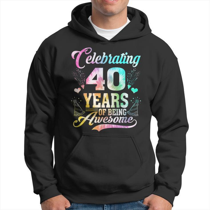 40 Years Of Being Awesome 40 Years Old 40Th Birthday Tie Dye  Men Hoodie Graphic Print Hooded Sweatshirt