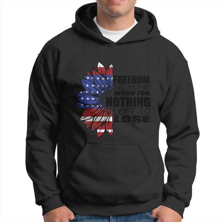 4Th Of July Friend Just And Ther Word For Nothing Left To Lose Proud American Hoodie