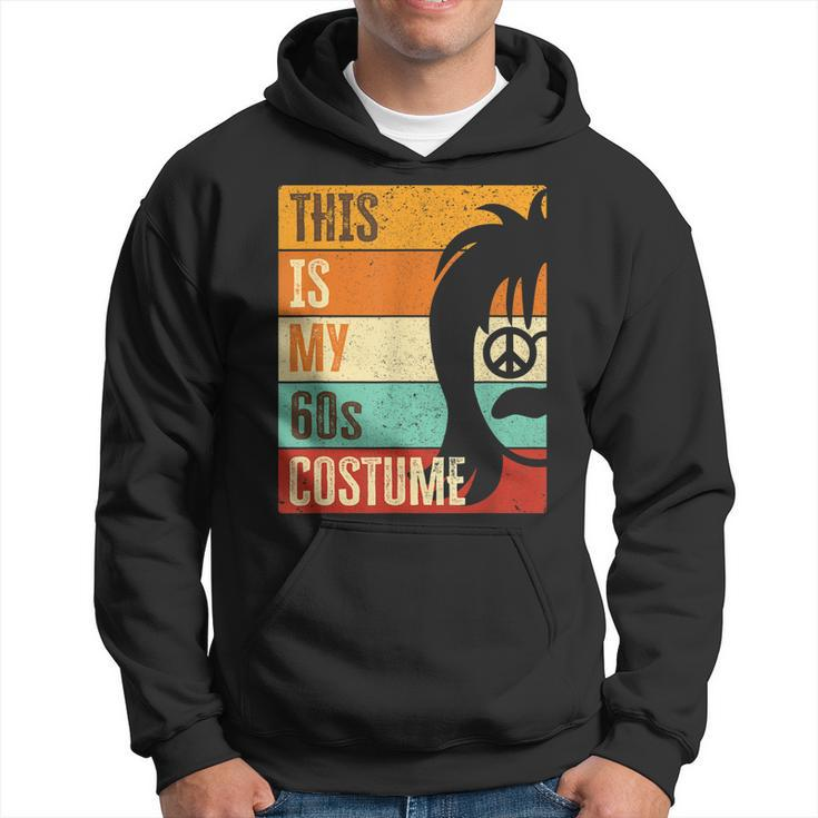 60S Outfit For Men This Is My 60S Costume 1960S Party Men Hoodie