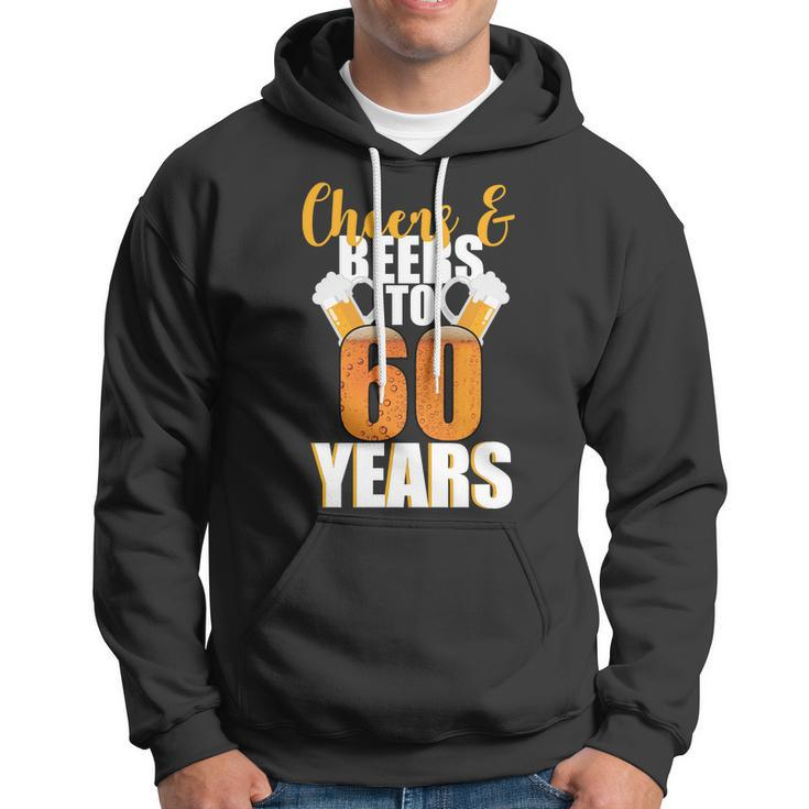 60Th Birthday Cheers & Beers To 60 Years Tshirt Hoodie