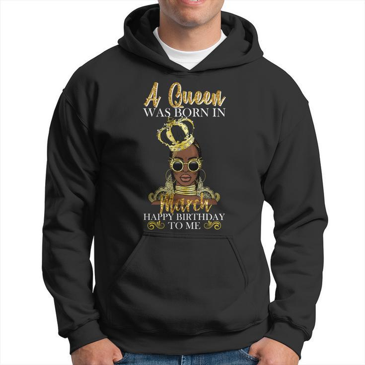 A Queen Was Born In March Happy Birthday Graphic Design Printed Casual Daily Basic Hoodie