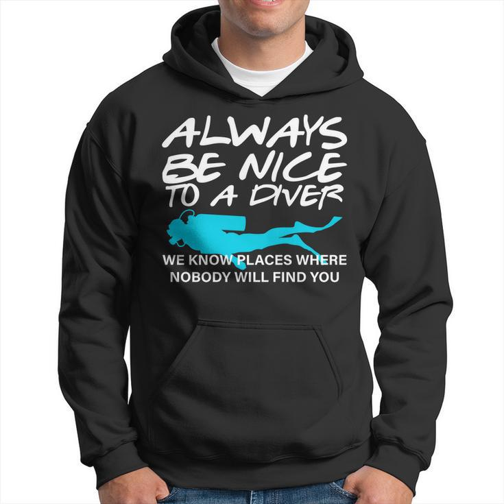 Always Be Nice To A Diver T-Shirt Men Hoodie