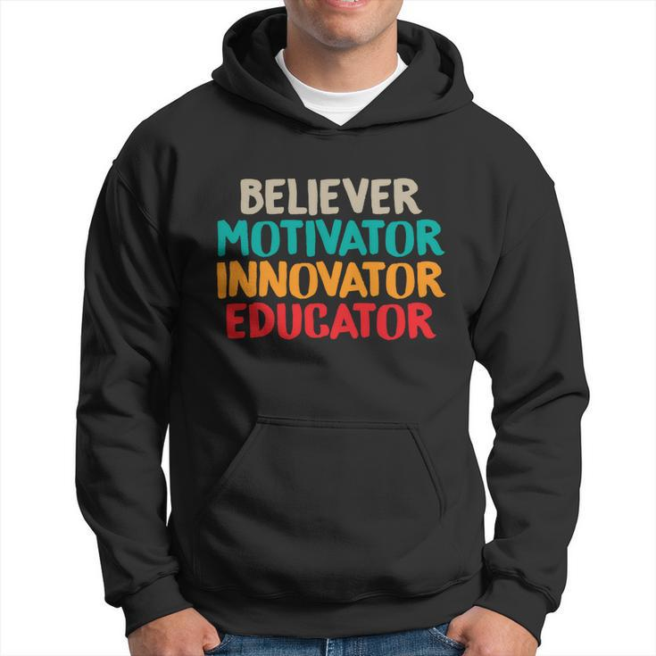Believer Motivator Innovator Educator Unisex Tee For Teacher Gift Hoodie