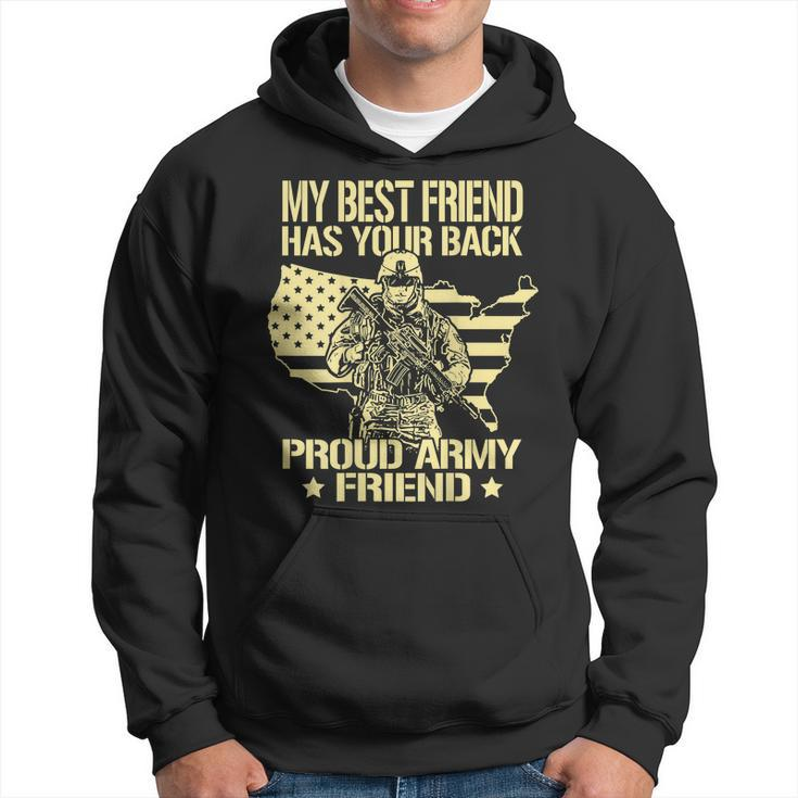My Best Friend Has Your Back Proud Army Friend Military Men Hoodie