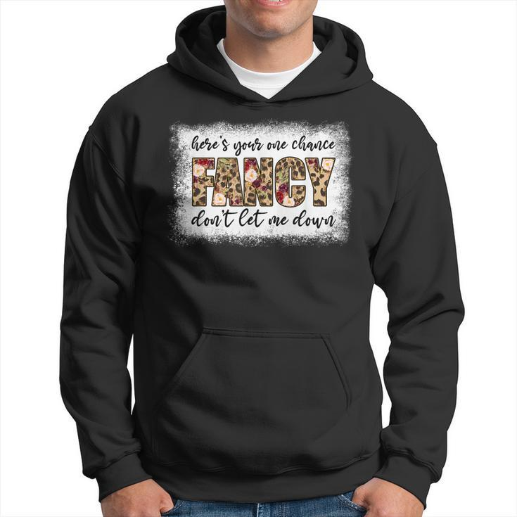 Bleached Heres Your One Chance Fancy Dont Let Me Down  Men Hoodie Graphic Print Hooded Sweatshirt