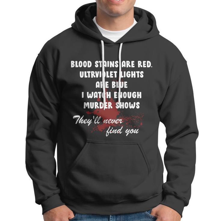 Blood Stains Are Red Ultraviolet Lights Are Blue Tshirt Hoodie