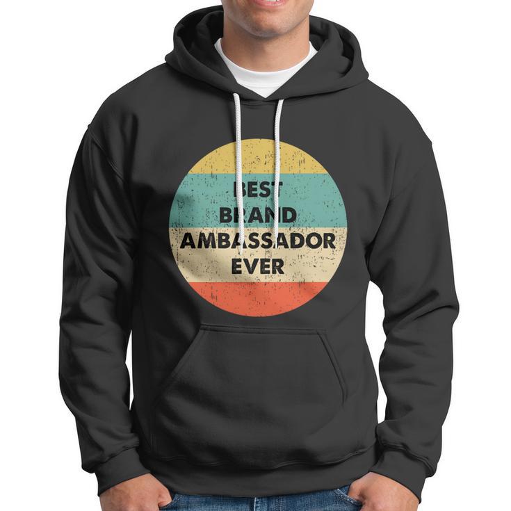 Brand Ambassador Gift Best Brand Ambassador Ever Cute Gift Hoodie