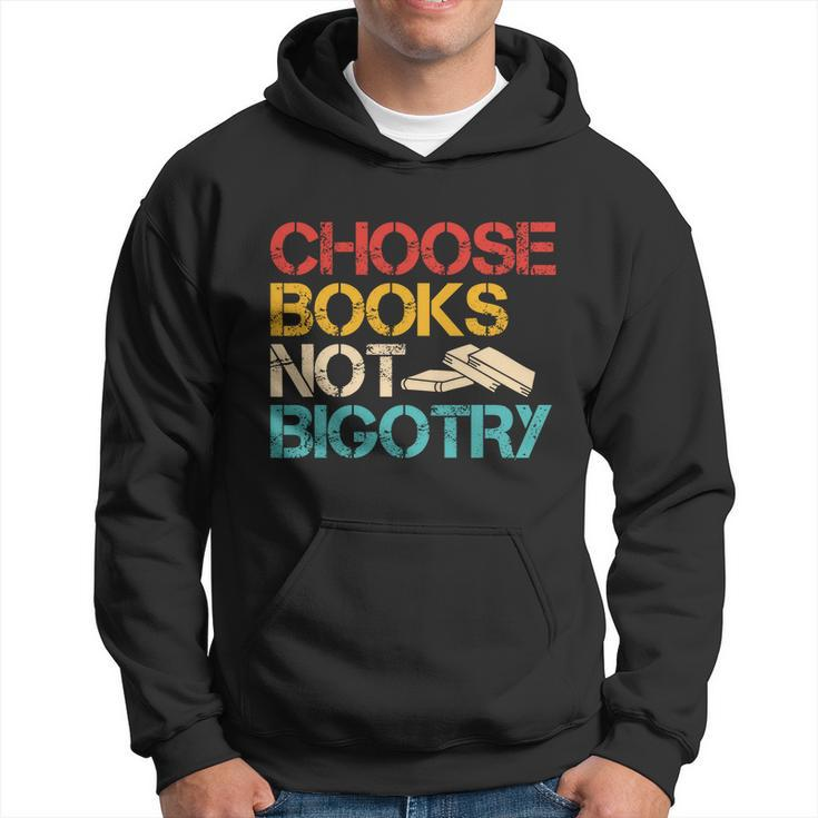 Choose Books Not Bigotry Reading Books Book Literacy Gift Hoodie