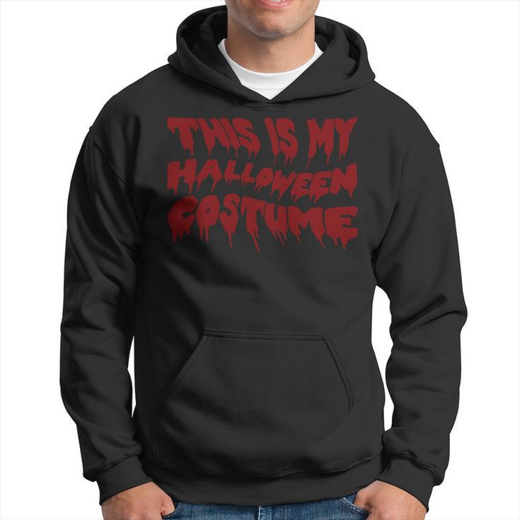This Is My Costume Halloween Shirts For Kid Adults Sweatshirt Men Hoodie