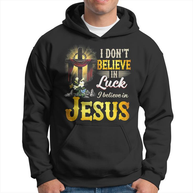 Cross In The Halo I Don‘T Believe In Luck Believe In Jesus  Hoodie