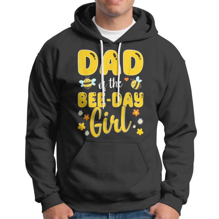 Dad Of The Bee Day Girl Birthday Family Hoodie