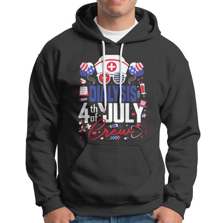 Dialysis Nurse 4Th Of July Crew Independence Day Patriotic Gift Hoodie