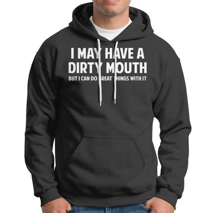 Dirty Mouth Hoodie