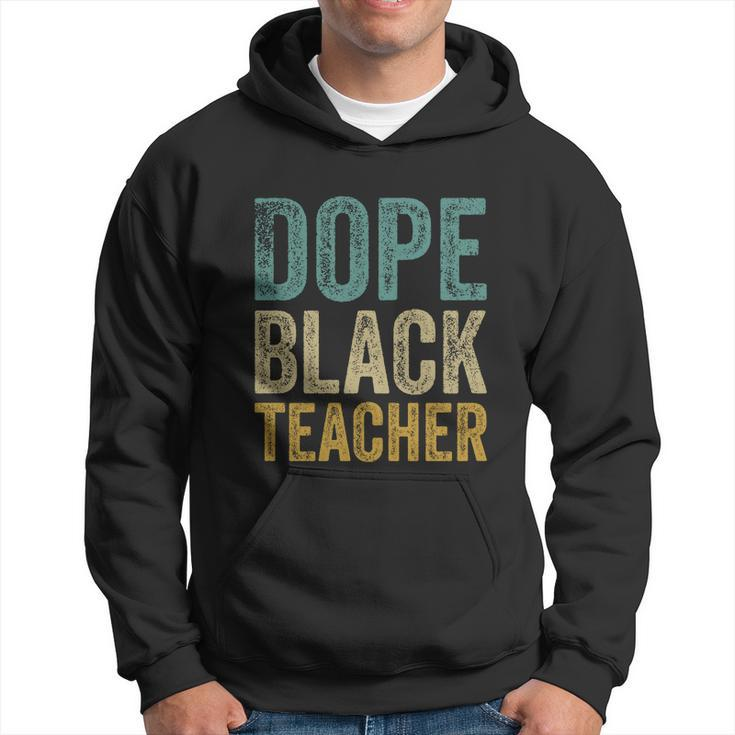 Dope Black Teacher Gift Hoodie
