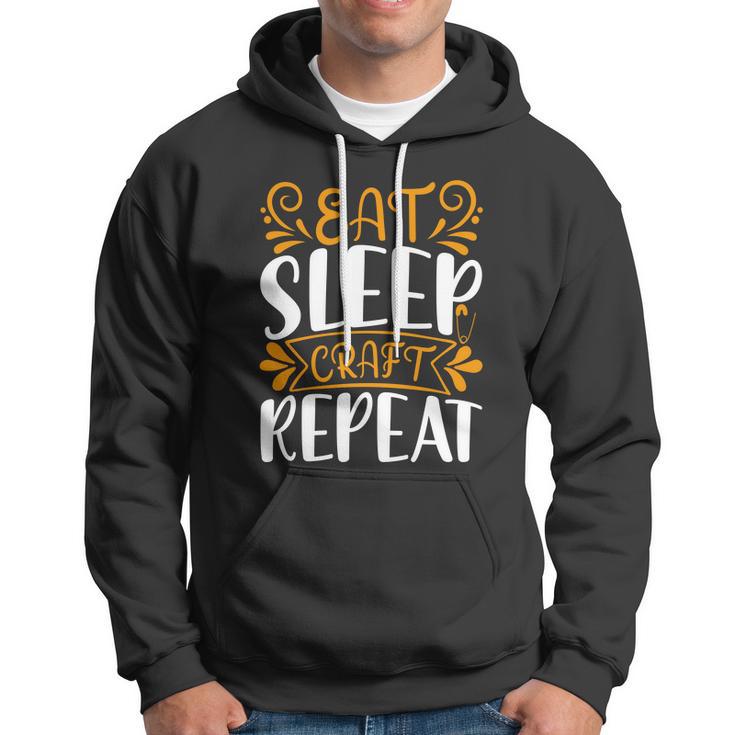 Eat Sleep Craft Repeat Hoodie