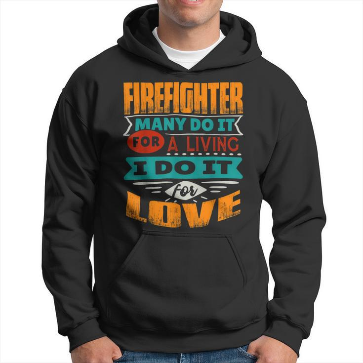 Firefighter Funny Firefighter Quote I Am Echocardiographer For Love Hoodie