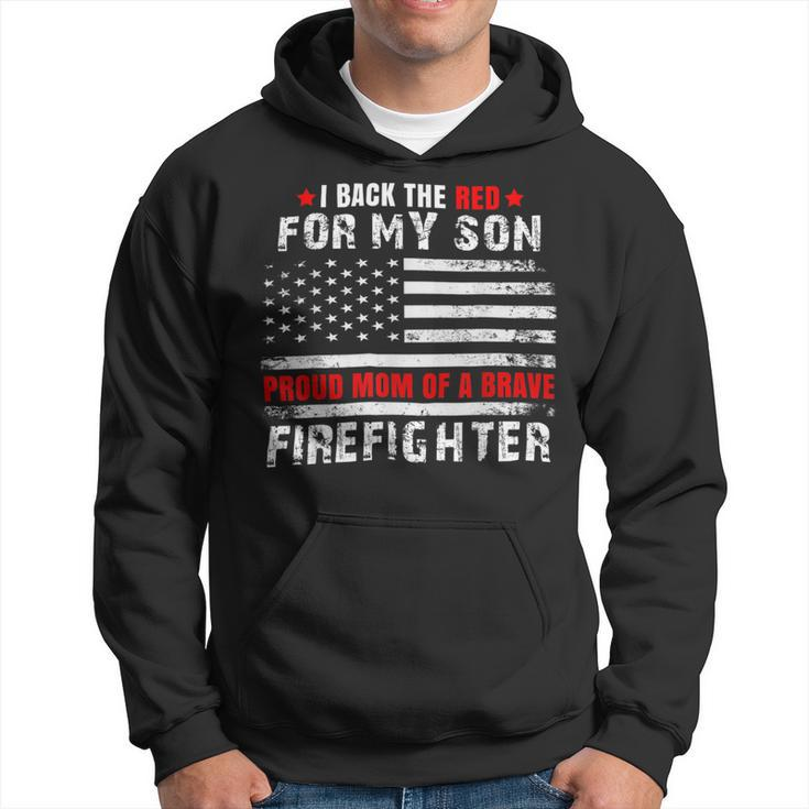 Firefighter Proud Mom Of Firefighter Son I Back The Red For My Son V2 Hoodie
