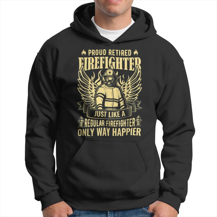 Firefighter Proud Retired Firefighter Like A Regular Only Way Happier_ Hoodie